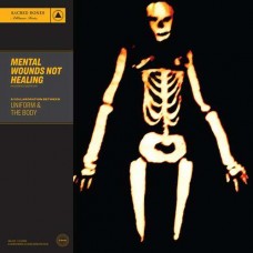 UNIFORM & THE BODY-MENTAL WOUNDS NOT HEALING (CD)