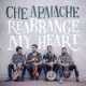 CHE APALACHE-REARRANGE MY HEART (CD)