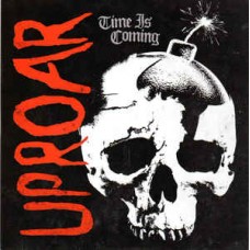 UPROAR-TIME IS COMING (7")