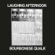 BOURBONESE QUALK-LAUGHING AFTERNOON (CD)