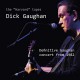 DICK GAUGHAN-HARVARD TAPES... (CD)