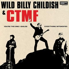 WILD BILLY CHILDISH & CTMF-YOU'RE THE ONE I.. (7")