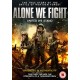 FILME-ALONE WE FIGHT (DVD)