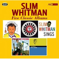 SLIM WHITMAN-FIVE CLASSIC ALBUMS (2CD)