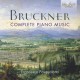 A. BRUCKNER-COMPLETE PIANO MUSIC (CD)