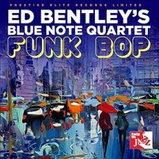 ED BENTLEY'S BLUE NOTE QUARTET-FUNK BOP (CD)