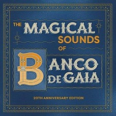 BANCO DE GAIA-MAGICAL.. -ANNIVERS- (2CD)