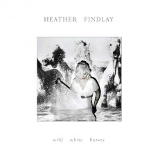 HEATHER FINDLAY-WILD WHITE HORSES -DIGI- (CD)