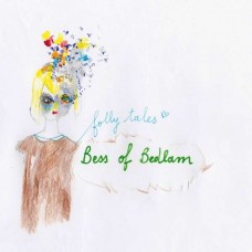 BESS OF BEDLAM-FOLLY TALES (LP)