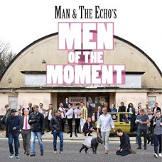 MAN & THE ECHO-MEN OF THE MOMENT (CD)
