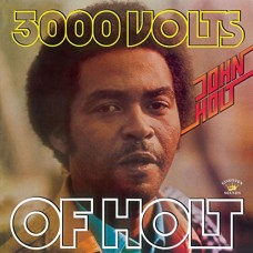 JOHN HOLT-3000 VOLTS OF HOLT (LP)