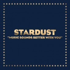 STARDUST-MUSIC SOUNDS BETTER WITH YOU -ETCHED- (12")
