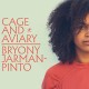 BRYONY JARMAN-PINTO-CAGE AND AVIARY (LP)