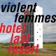 VIOLENT FEMMES-HOTEL LAST RESORT (LP)