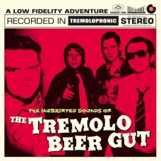 TREMOLO BEER GUT-INEBRIATED SOUNDS OF.. (LP)