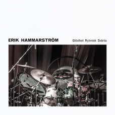ERIK HAMMARSTROM-GLODHET RYTMISK SVARTA (CD)