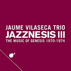 JAUME TRIO VILASECA-JAZZNESIS III. THE.. (CD)