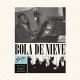 BOLA DE NIEVE-BOLA DE NIEVE (LP)