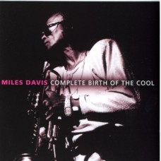 MILES DAVIS-COMPLETE BIRTH OF THE COOL (2CD)