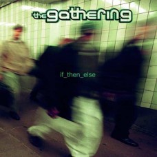 GATHERING-IF THEN ELSE -GATEFOLD- (LP)