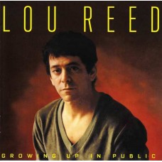 LOU REED-GROWING UP IN PUBLIC (CD)