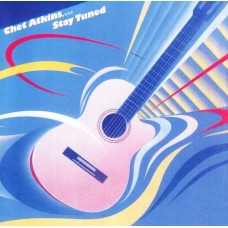 CHET ATKINS-STAY TUNED (CD)