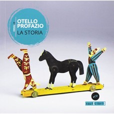 OTELLO PROFAZIO-LA STORIA, BALLATA.. (CD)