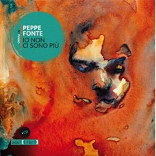 PEPPE FONTE-LO NON CISONO PIU (CD)