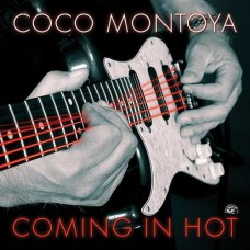 COCO MONTOYA-COMING IN HOT (CD)