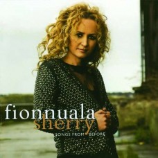 FIONNUALA SHERRY-SONGS FROM BEFORE (CD)