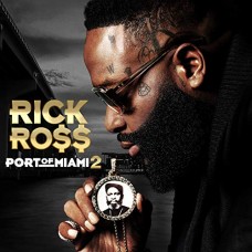 RICK ROSS-PORT OF MIAMI 2 (CD)