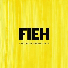 FIEH-COLD WATER BURNING SKIN (CD)