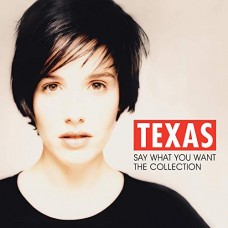 TEXAS-SAY WHAT YOU WANT: THE.. (LP)