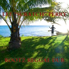 LEE "SCRATCH" PERRY-ROOTZ REGGAE DUB (CD)