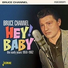 BRUCE CHANNEL-HEY! BABY (CD)