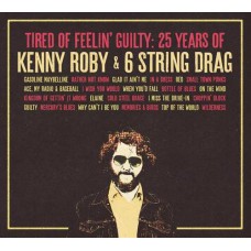 KENNY ROBY & 6 STRING DRAG-TIRED OF FEELIN'.. (CD)