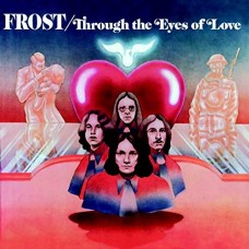 FROST-THROUGH THE EYES OF LOVE (CD)