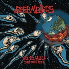 SPERMBIRDS-GO TO HELL THEN TURN LEFT (CD)
