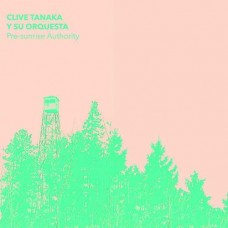 CLIVE TANAKA Y SU ORQUEST-PRE-SUNRISE AUTHORITY (LP)