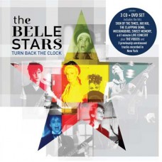 BELLE STARS-TURN BACK THE CLOCK (3CD+DVD)