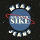 MEAN JEANS-GIGANTIC SIKE (LP)