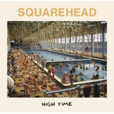 SQUAREHEAD-HIGH TIME (LP)