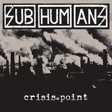 SUBHUMANS (UK)-CRISIS POINT (CD)
