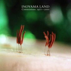 INOYAMA LAND-COMMISSIONS:.. -REMAST- (CD)