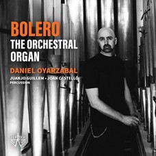 DANIEL OYARZABAL-BOLERO - THE ORCHESTRAL O (CD)