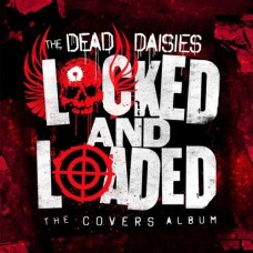 DEAD DAISIES-LOCKED AND LOADED (LP+CD)