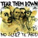 TEAR THEM DOWN-NO SLEEP TIL AROD (CD)
