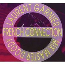 LAURENT GARNIER-FRENCH CONNECTION (CD-S)