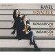 NATHALIA MILSTEIN & MARI MILSTEIN-RAVEL VOYAGEUR (CD)