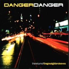 DANGER DANGER-RETURN OF THE GREAT.. (CD)